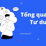 Kiến thức tổng quan về Tư duy