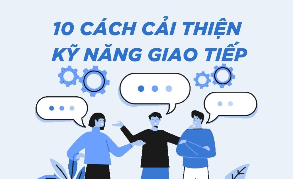 Cách cải thiện kỹ năng giao tiếp