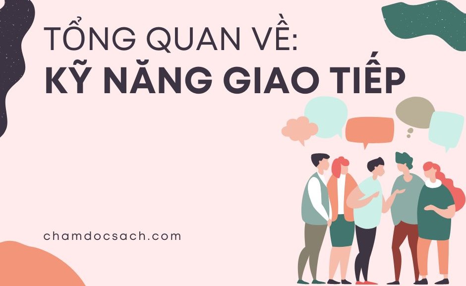 Kiến thức tổng quan về Kỹ năng Giao tiếp