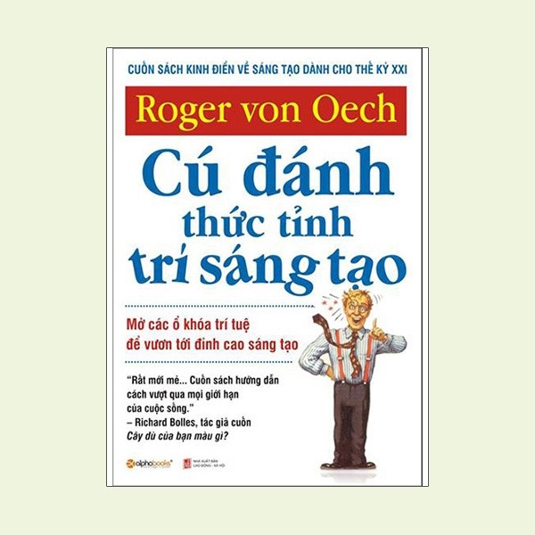 1 Cú Đánh Thức Tỉnh Trí Sáng Tạo của Roger von Oech