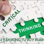 Cách vận dụng tư duy phản biện