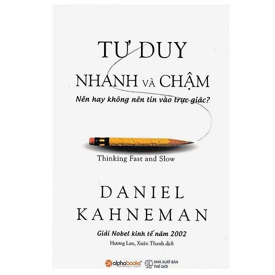 tư duy nhanh và chậm - daniel Kahneman