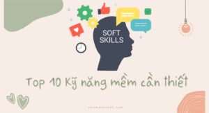 các kỹ năng mềm cần thiết