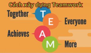 Cách xây dựng Teamwork