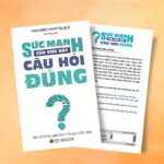Sức Mạnh Của Việc Đặt Câu Hỏi Đúng