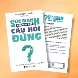 Sức Mạnh Của Việc Đặt Câu Hỏi Đúng