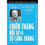 chien-thang-noi-lo-va-su-cang-thang