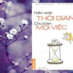 Kiểm soát thời gian chu toàn mọi việc
