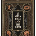 vi-nhan-thay-doi-the-gioi